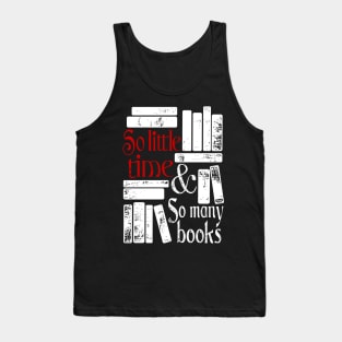 So little time and so many books Tank Top